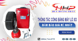 Giá thông tắc cống bằng máy lò xo tại Thuận An【Từ 199K】