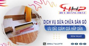 Báo giá sửa chữa sàn gỗ tại quận 9【Ưu đãi giảm giá 10%】