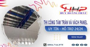 Thi công tấm trần và vách Panel tại Quận 6 -【299.OOO₫/m²】