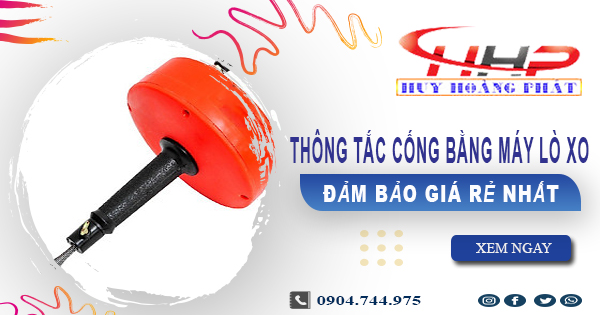 Thông tắc cống bằng máy lò xo tại huyện Mỹ Đức【Từ 199K】