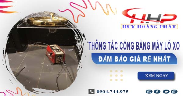 Thông tắc cống bằng máy lò xo tại huyện Phúc Thọ【Từ 199K】