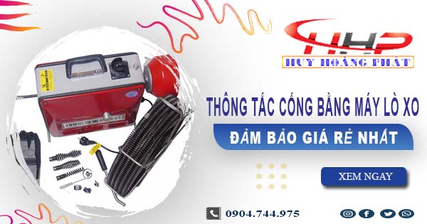 Thông tắc cống bằng máy lò xo tại huyện Quốc Oai【Từ 199K】