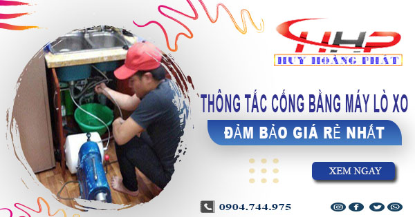 Giá thông tắc cống bằng máy lò xo tại Long Khánh【Từ 199K】