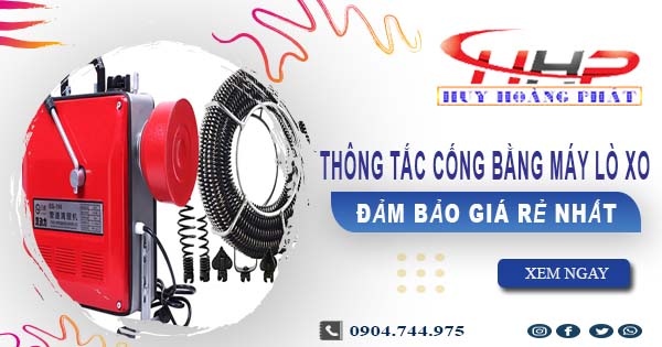 Thông tắc cống bằng máy lò xo tại quận Long Biên【Từ 199K】