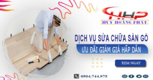 Báo giá sửa chữa sàn gỗ tại Cam Ranh -【Ưu đãi giảm 10%】