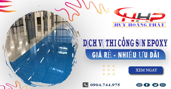 Giá dịch vụ thi công sơn epoxy tại Long Khánh【Ưu đãi 10%】