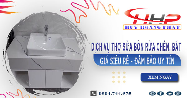 Dịch vụ thợ sửa bồn rửa chén, bát tại Quận 1 【Chỉ Từ 199K】