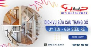 Dịch vụ sửa cầu thang gỗ tại Long An -【Chỉ từ 199K】