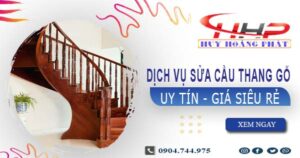 Dịch vụ sửa cầu thang gỗ tại Quận 12 -【Chỉ từ 199K】