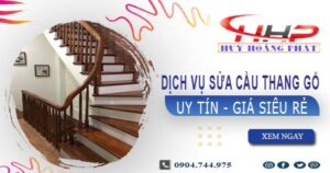 Dịch vụ sửa cầu thang gỗ tại Tân Uyên -【Chỉ từ 199K】