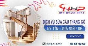 Dịch vụ sửa cầu thang gỗ tại Vũng Tàu -【Chỉ từ 199K】