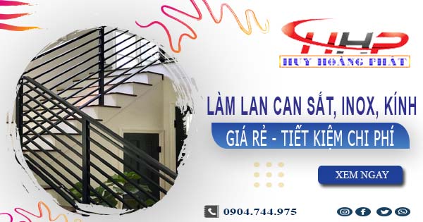 Báo giá làm lan can Sắt, Inox, Kính tại Quận 12【Ưu Đãi 20%】