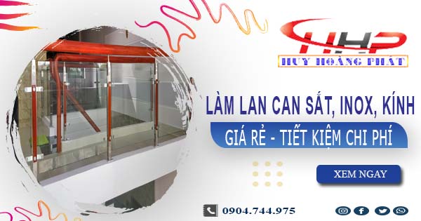 Báo giá làm lan can Sắt, Inox, Kính tại Quận 2【Ưu Đãi 20%】