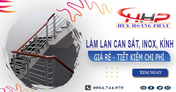 Báo giá làm lan can sắt, inox, kính tại Tân Uyên【Ưu đãi 20%】