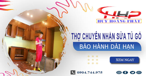 Thợ mộc chuyên nhận sửa tủ gỗ tại nhà Hóc Môn -【BH 2 Năm】