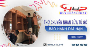 Thợ mộc chuyên nhận sửa tủ gỗ tại nhà Quận 11 -【BH 2 Năm】