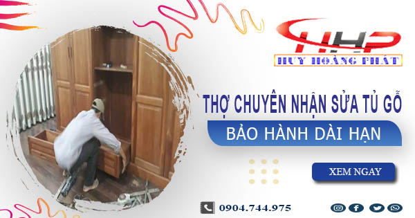 Thợ mộc chuyên nhận sửa tủ gỗ tại nhà Quận 9 -【BH 2 Năm】