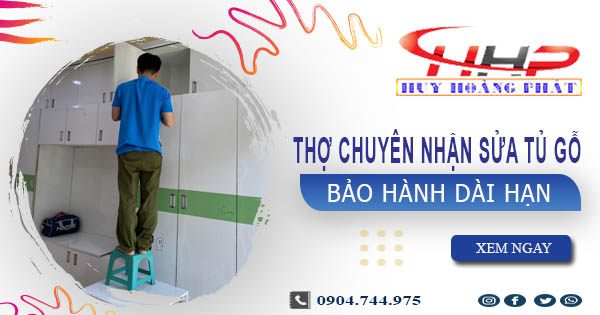 Thợ mộc chuyên nhận sửa tủ gỗ tại nhà TpHCM -【BH 2 Năm】