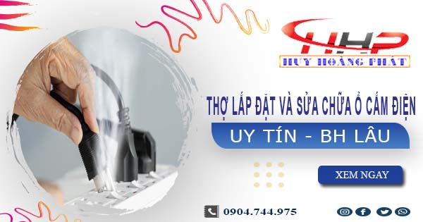 Thợ lắp đặt và sửa chữa ổ cắm điện tại Bình Tân -【BH 2 Năm】