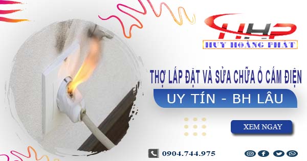 Thợ lắp đặt và sửa chữa ổ cắm điện tại Hóc Môn -【BH 2 Năm】