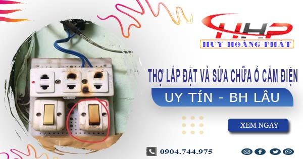 Thợ lắp đặt và sửa chữa ổ cắm điện tại Nhà Bè -【BH 2 Năm】