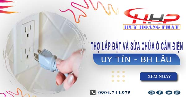 Thợ lắp đặt và sửa chữa ổ cắm điện tại Quận 4 -【BH 2 Năm】