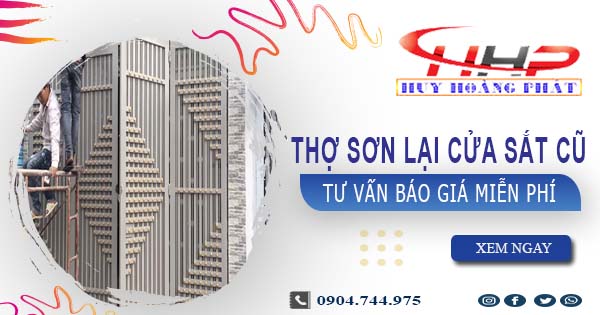 Thợ sơn lại cửa sắt cũ tại Bến Cát -【Tư vấn báo giá miễn phí】