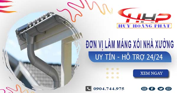 Đơn vị làm máng xối nhà xưởng tại Bình Tân【Chỉ 199.OOO₫】