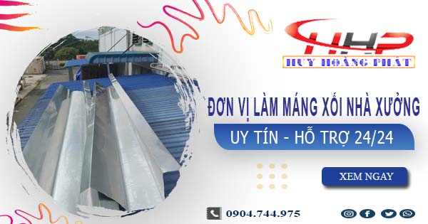 Đơn vị làm máng xối nhà xưởng tại Bình Thạnh【Chỉ 199.OOO₫】