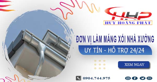 Đơn vị làm máng xối nhà xưởng tại Cam Ranh【Chỉ 199.OOO₫】