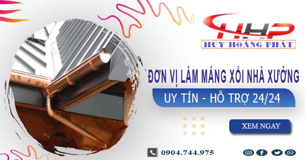 Đơn vị làm máng xối nhà xưởng tại Củ Chi【Chỉ 199.OOO₫】