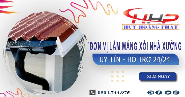 Đơn vị làm máng xối nhà xưởng tại Đồng Nai【Chỉ 199.OOO₫】