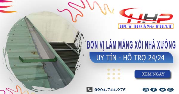 Đơn vị làm máng xối nhà xưởng tại Quận 9【Chỉ 199.OOO₫】