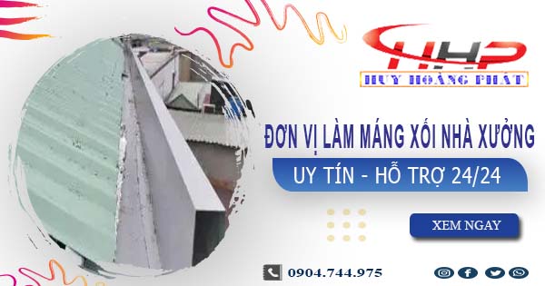 Đơn vị làm máng xối nhà xưởng tại Tân Phú【Chỉ 199.OOO₫】