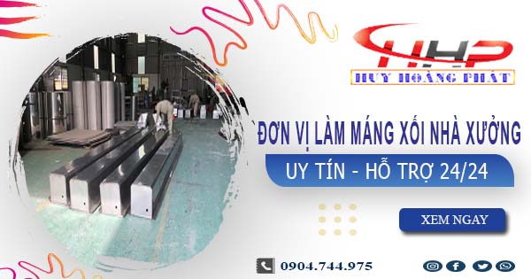 Đơn vị làm máng xối nhà xưởng tại Tân Uyên【Chỉ 199.OOO₫】