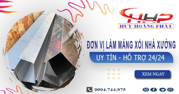 Đơn vị làm máng xối nhà xưởng tại Thuận An【Chỉ 199.OOO₫】