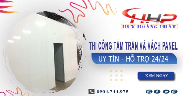 Thi công tấm trần và vách Panel tại Bình Phước -【299.OOO₫/m²】