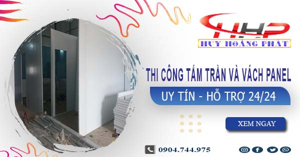 Thi công tấm trần và vách Panel tại Dĩ An -【299.OOO₫/m²】