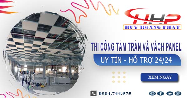 Thi công tấm trần và vách Panel tại Quận 12 -【299.OOO₫/m²】