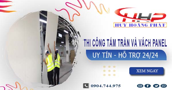 Thi công tấm trần và vách Panel tại Quận 8 -【299.OOO₫/m²】